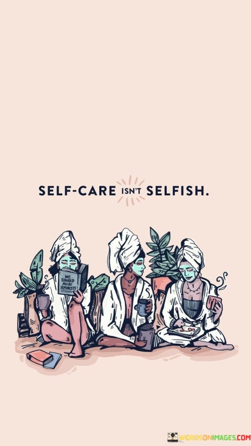 Self-care-Isnt-Selfish-Quotes.jpeg