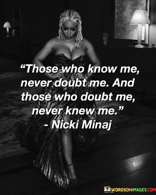 Those-Who-Know-Me-Never-Doubt-Me-Quotes.jpeg