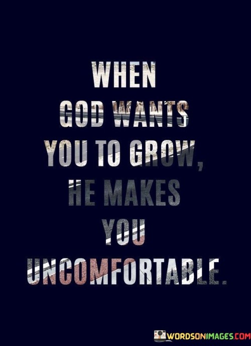 When-God-Wants-You-To-Grow-Quotes.jpeg