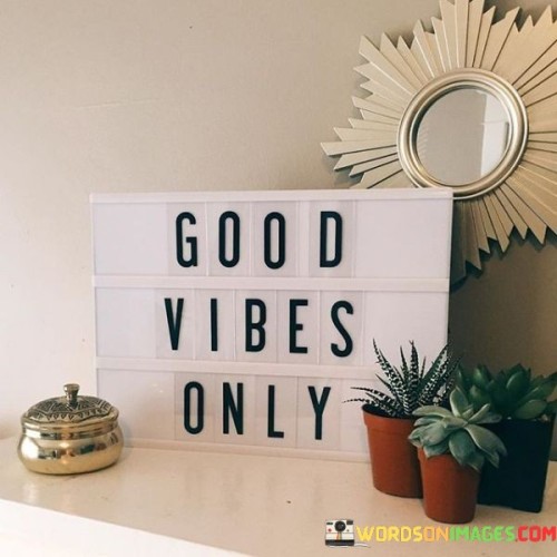 Good-Vibes-Only-Quotes.jpeg