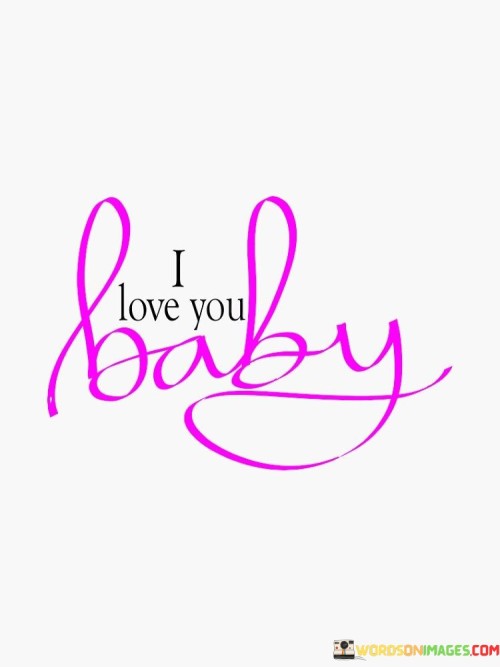 I-Love-You-Baby-Quotes.jpeg