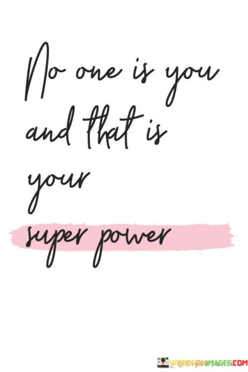 No-One-Is-Your-And-That-Is-Your-Super-Power-Quotes.jpeg