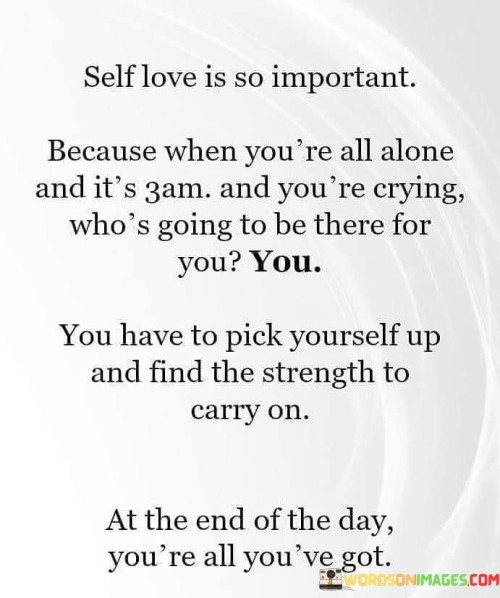 Self-Love-Is-So-Important-Because-When-Youre-All-Alone-Quotes.jpeg