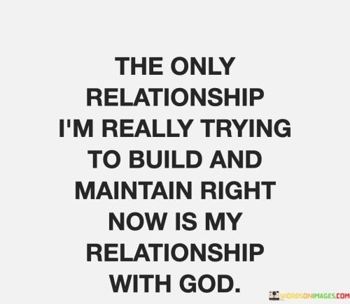 The-Only-Relationship-Im-Really-Trying-To-Build-And-Maintain-Quotes.jpeg