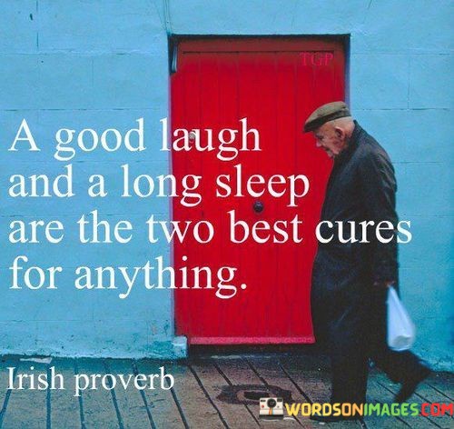 A-Good-Laugh-And-A-Long-Sleep-Are-The-Two-Best-Cures-For-Anything-Quotes.jpeg