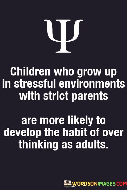 Childern-Who-Grow-Up-In-Stressful-Enviorments-Quotes.jpeg