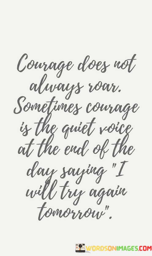 Courage-Does-Not-Always-Roar-Quotes.jpeg