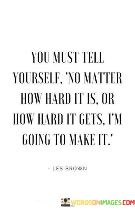 You-Must-Still-Yourself-No-Matter-How-Hard-It-Is-Quotes.jpeg