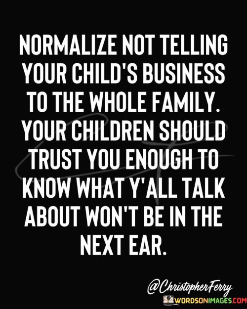 Normalize-Not-Telling-Your-Childs-Business-To-The-Quotes.jpeg