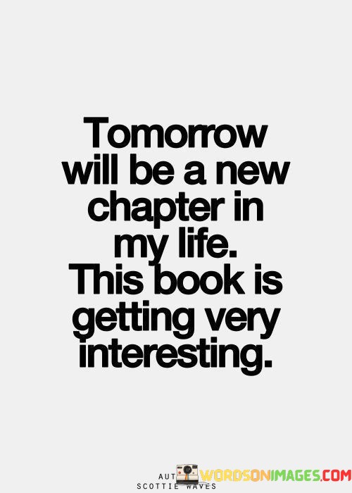 Tomorrow-Will-Be-A-New-Chapter-In-My-Life-This-Book-Quotes.jpeg