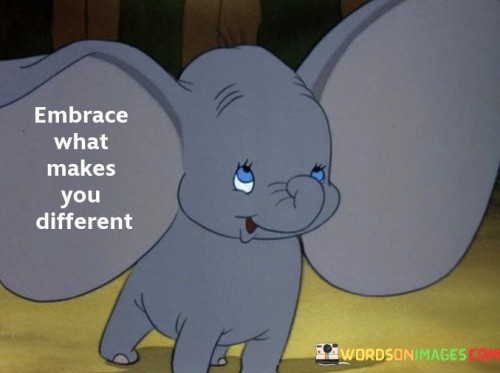 Embrace-What-Makes-You-Different-Quotes.jpeg