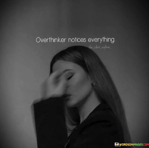 Overthinker-Notices-Everything-Quotes.jpeg