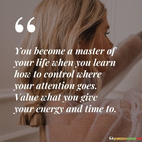 You-Become-A-Master-Of-Your-Lifewhen-You-Learn-How-Quotes.jpeg