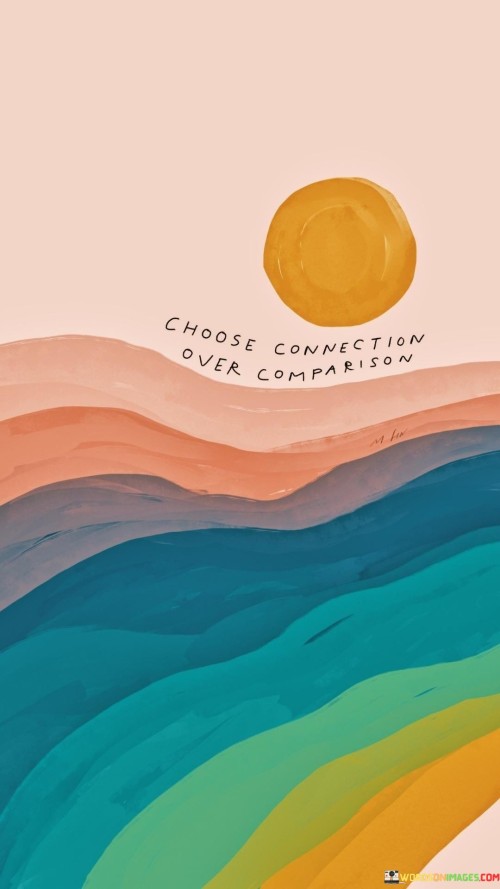 Choose-Connection-Over-Comparison-Quotes.jpeg