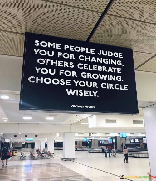 Come-People-Judge-You-For-Changing-Others-Celebrate-You-For-Quotes.jpeg