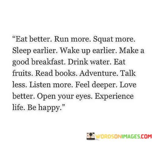 Eat-Better-Run-More-Squat-More-Sleep-Earlier-Wake-Up-Earlier-Quotes.jpeg