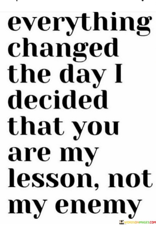 Everything-Changed-The-Day-I-Decided-That-You-Are-My-Quotes.jpeg
