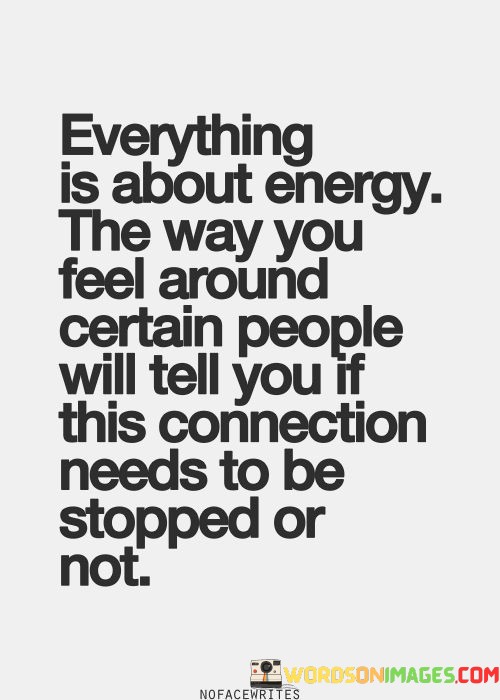 Everything-Is-About-Energy-The-Way-You-Feel-Around-Quotes.jpeg