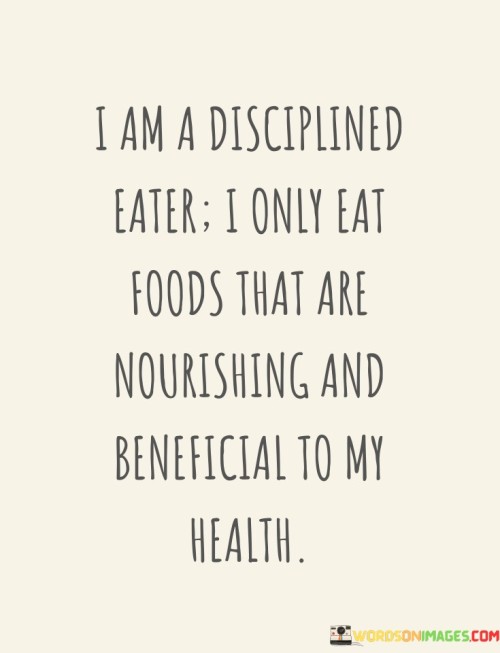 I-Am-A-Disciplined-Eater-I-Only-Eat-Foods-That-Are-Quotes.jpeg