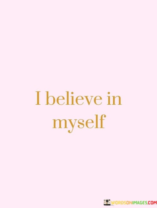I-Believe-In-Myself-Quotes.jpeg