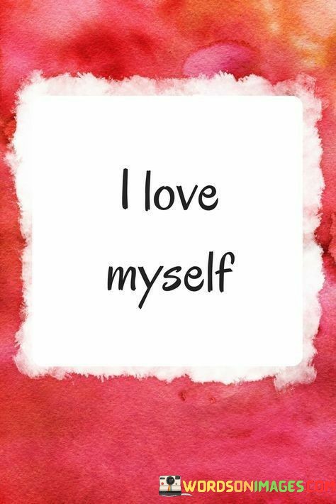 I-Love-Myself-Quotes.jpeg