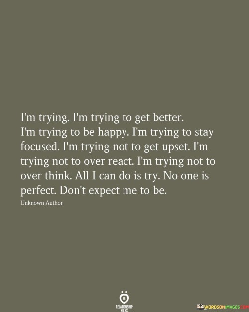 Im-Trying-Im-Trying-To-Get-Better-Im-Trying-To-Be-Quotes.jpeg