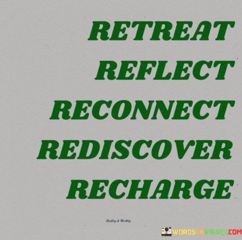 Retreat-Reflect-Reconnect-Rediscover-Recharge-Quotes.jpeg