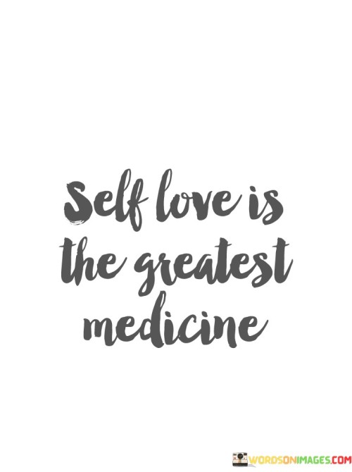 Self-Love-Is-The-Greatest-Medicine-Quotes.jpeg