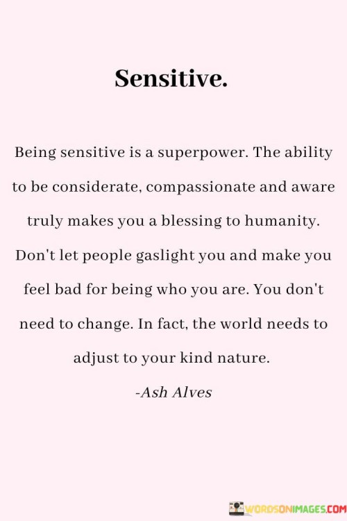 Sensitive-Being-Sensitive-Is-A-Superpower-The-Ability-To-Be-Considerate-Compassionate-Quotes.jpeg