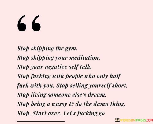 Stop-Skipping-The-Gym-Stop-Skipping-Your-Meditation-Stop-Your-Negative-Quotes.jpeg
