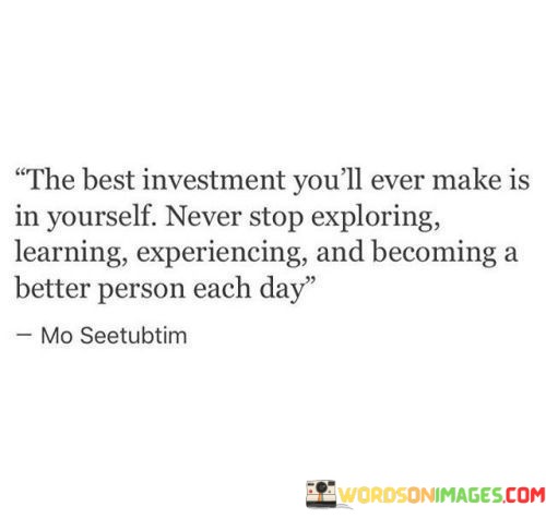 The-Best-Investment-Youll-Ever-Make-Is-In-Youeself-Never-Stop-Exploring-Quotes.jpeg