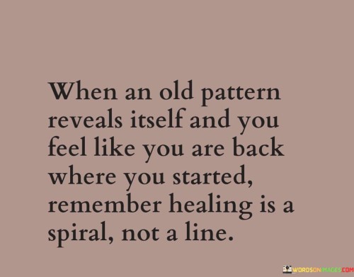 When-An-Old-Pattern-Reveals-Itself-And-You-Feel-Like-Quotes.jpeg