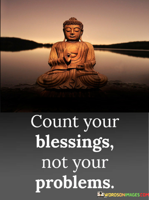 Count-Your-Blessings-Not-Your-Problems-Quotes