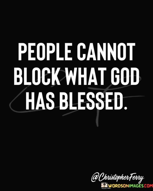 People-Ca-Not-Block-What-God-Has-Blessed-Quotes.jpeg