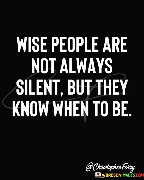 Wise-People-Are-Not-Always-Silent-But-They-Know-Quotes.jpeg
