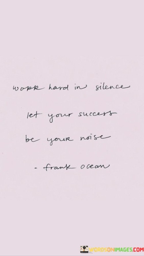 Work-Hard-In-Silence-Let-Your-Success-Be-Your-Noise-Quotes.jpeg