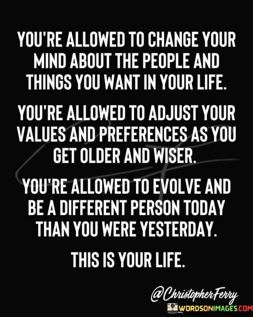 Youre-Allowed-To-Change-Your-Mind-About-The-People-Quotes.jpeg