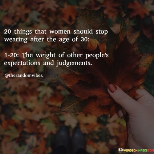 20-Things-That-Women-Should-Stop-Wearing-After-Quotes.jpeg