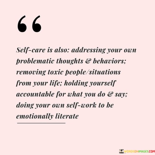 Self care Is Also Addressing Your Own Problematic Thoughts Quotes