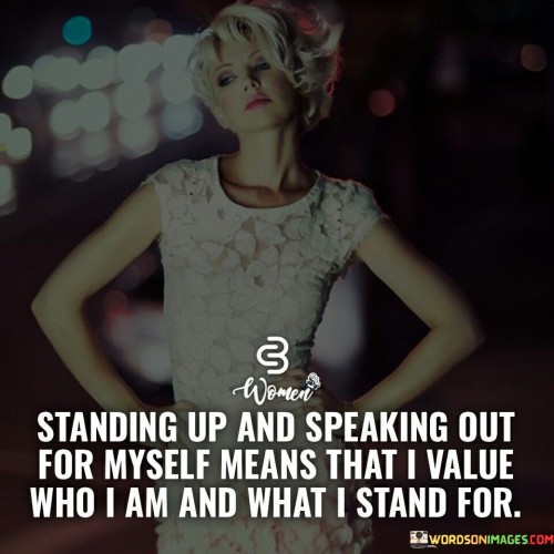 Standing-Up-And-Speaking-Out-For-Myself-Means-That-Quotes.jpeg