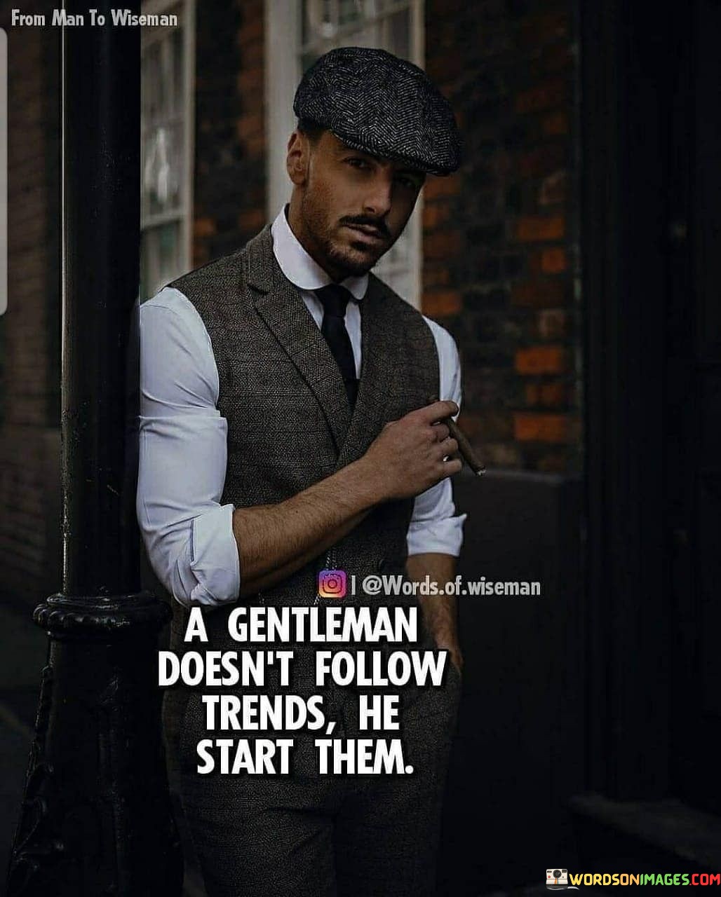 A Gentleman Doesn't Follow Trends He Start Them Quotes