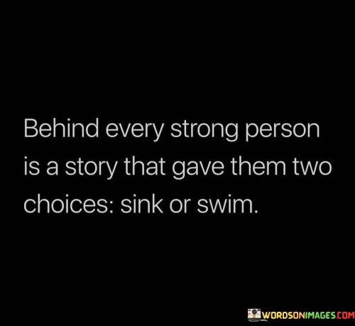 Behind-Every-Strong-Person-Is-A-Story-That-Gave-Them-Two-Quotes.jpeg