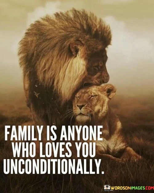Family-Is-Anyone-Who-Loves-You-Unconditionally-Quotes.jpeg