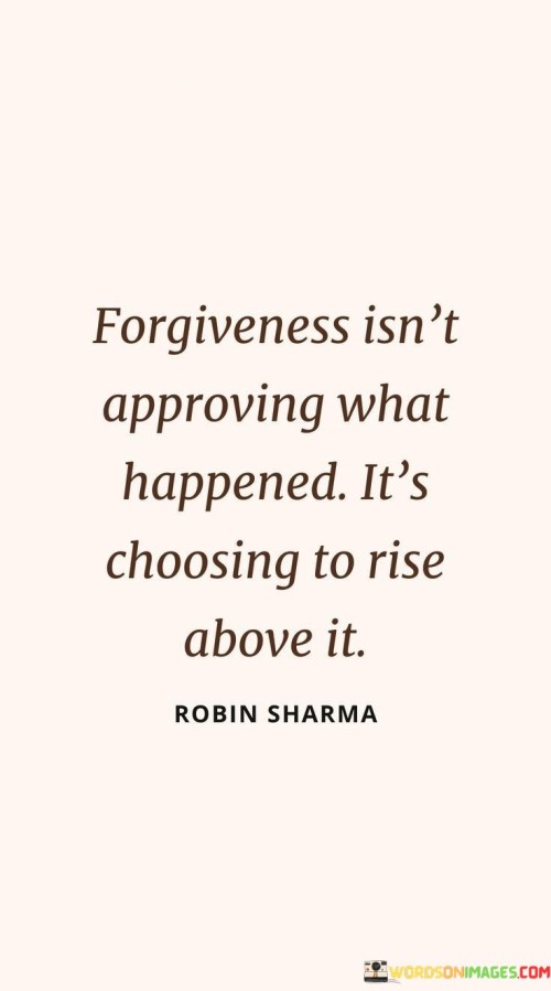 Forgiveness-Isnt-Approving-What-Happened-Its-Choosing-Quotes.jpeg