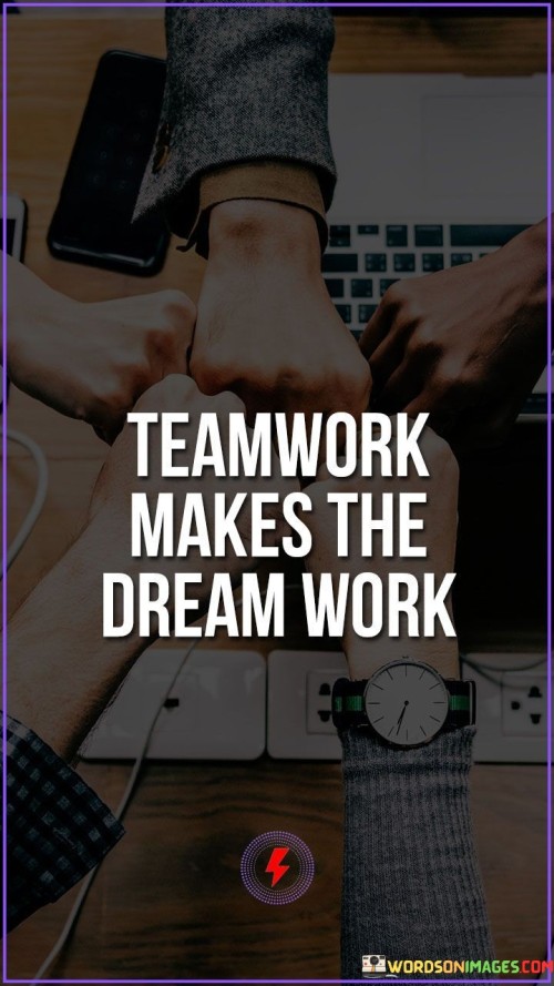 Teamwork-Makes-The-Dream-Work-Quotes.jpeg