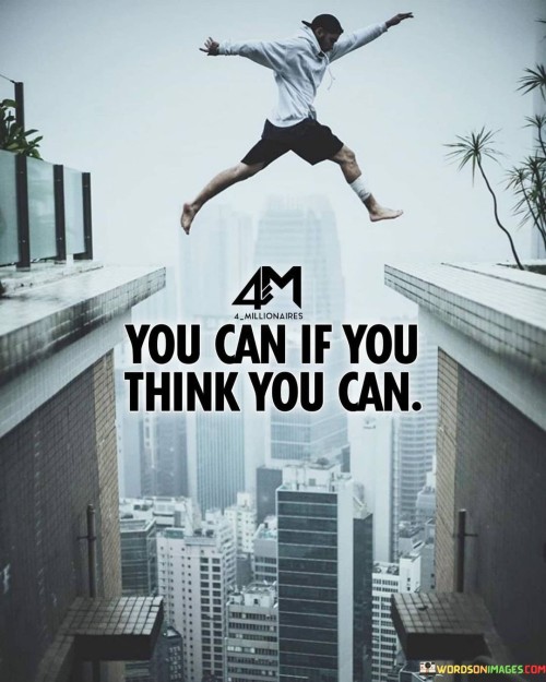 You-Can-If-You-Think-You-Can-Quotes.jpeg