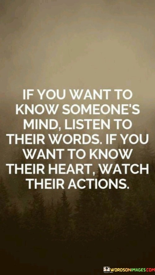 If-You-Want-To-Know-Someones-Mind-Listen-To-Their-Words-If-You-Want-To-Know-Quotes.jpeg