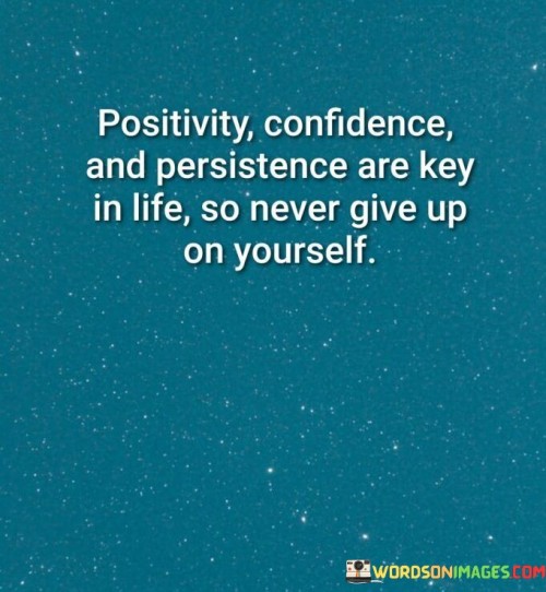 Positivity-Confidence-And-Persistence-Quotes.jpeg