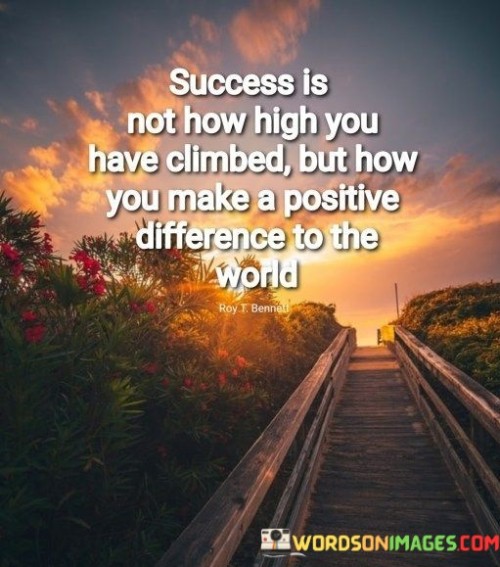 Success Is Not How High You Have Quotes
