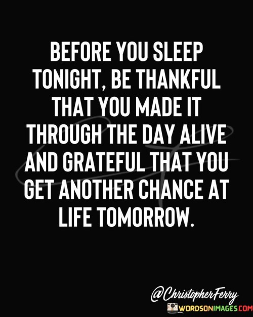 Before You Sleep Tonight Be Thankful That You Quotes